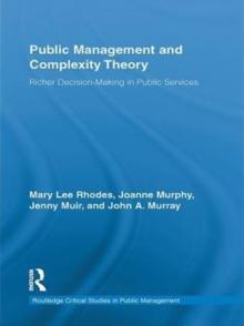 Public Management and Complexity Theory : Richer Decision-Making in Public Services