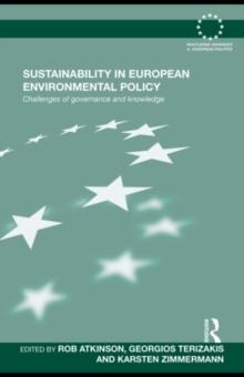 Sustainability in European Environmental Policy : Challenges of Governance and Knowledge