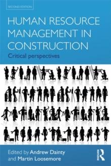 Human Resource Management in Construction : Critical Perspectives