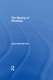 The Making of Rhodesia