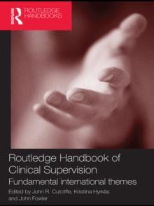 Routledge Handbook of Clinical Supervision : Fundamental International Themes