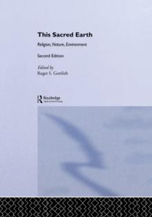 This Sacred Earth : Religion, Nature, Environment