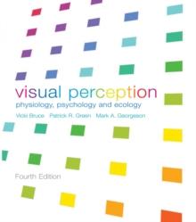 Visual Perception : Physiology, Psychology and Ecology