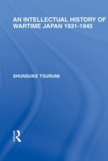 An Intellectual History of Wartime Japan : 1931-1945