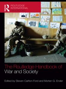 The Routledge Handbook of War and Society : Iraq and Afghanistan