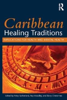 Caribbean Healing Traditions : Implications for Health and Mental Health