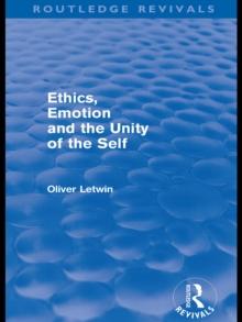 Ethics, Emotion and the Unity of the Self (Routledge Revivals)