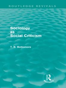 Sociology as Social Criticism (Routledge Revivals)