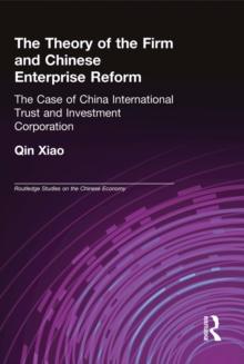 The Theory of the Firm and Chinese Enterprise Reform : The Case of China International Trust and Investment Corporation