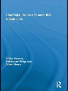 Tourists, Tourism and the Good Life