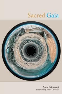 Sacred Gaia : Holistic Theology and Earth System Science