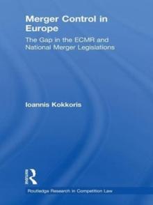 Merger Control in Europe : The Gap in the ECMR and National Merger Legislations