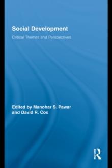 Social Development : Critical Themes and Perspectives