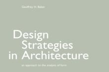 Design Strategies in Architecture : An Approach to the Analysis of Form