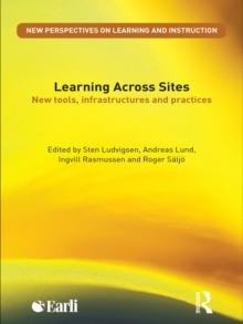 Learning Across Sites : New Tools, Infrastructures and Practices