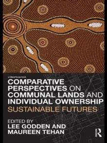 Comparative Perspectives on Communal Lands and Individual Ownership : Sustainable Futures