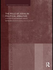 The Role of Ideas in Political Analysis : A Portrait of Contemporary Debates