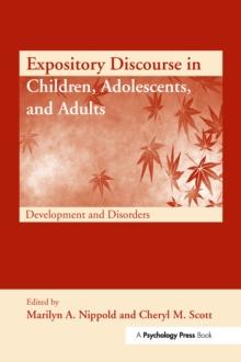 Expository Discourse in Children, Adolescents, and Adults : Development and Disorders