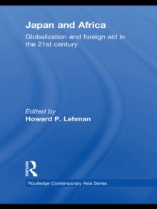 Japan and Africa : Globalization and Foreign Aid in the 21st Century