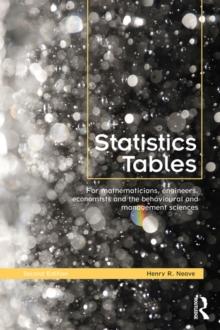 Statistics Tables : For Mathematicians, Engineers, Economists and the Behavioural and Management Sciences