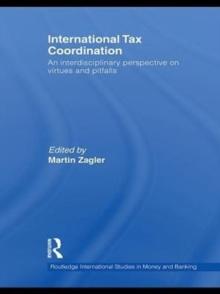 International Tax Coordination : An Interdisciplinary Perspective on Virtues and Pitfalls