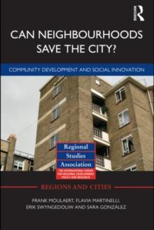 Can Neighbourhoods Save the City? : Community Development and Social Innovation