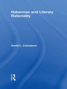 Habermas and Literary Rationality