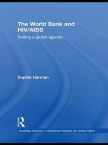 The World Bank and HIV/AIDS : Setting a global agenda