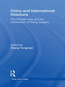 China and International Relations : The Chinese View and the Contribution of Wang Gungwu