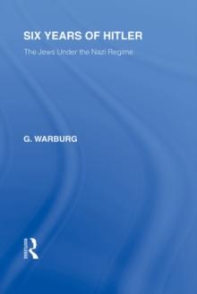 Six Years of Hitler (RLE Responding to Fascism) : The Jews Under the Nazi Regime