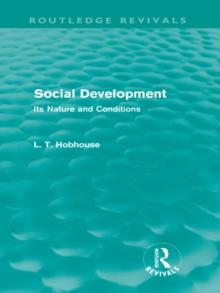 Social Development (Routledge Revivals) : Its Nature and Conditions