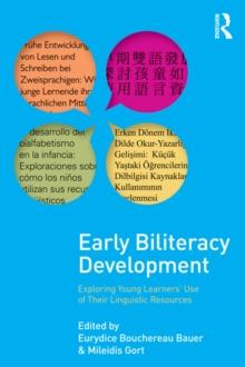 Early Biliteracy Development : Exploring Young Learners' Use of Their Linguistic Resources