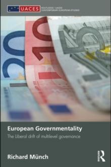 European Governmentality : The Liberal Drift of Multilevel Governance