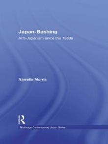 Japan-Bashing : Anti-Japanism since the 1980s