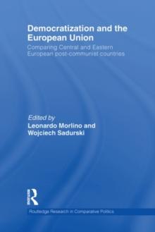 Democratization and the European Union : Comparing Central and Eastern European Post-Communist Countries