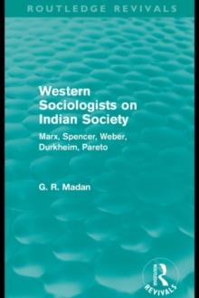 Western Sociologists on Indian Society (Routledge Revivals) : Marx, Spencer, Weber, Durkheim, Pareto