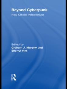 Beyond Cyberpunk : New Critical Perspectives