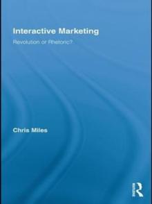 Interactive Marketing : Revolution or Rhetoric?