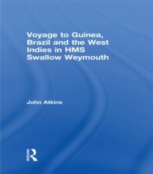 Voyage to Guinea, Brazil and the West Indies in HMS Swallow and Weymouth