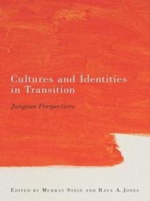 Cultures and Identities in Transition : Jungian Perspectives