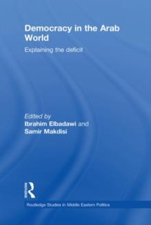 Democracy in the Arab World : Explaining the Deficit