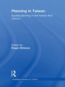 Planning in Taiwan : Spatial Planning in the Twenty-First Century