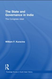 The State and Governance in India : The Congress Ideal