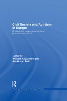 Civil Society and Activism in Europe : Contextualizing engagement and political orientations