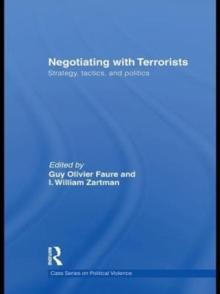 Negotiating with Terrorists : Strategy, Tactics, and Politics