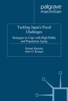 Tackling Japan's Fiscal Challenges : Strategies to Cope with High Public Debt and Population Aging