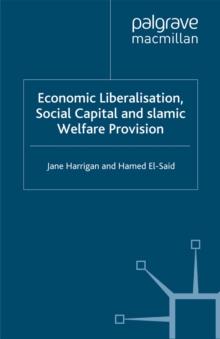 Economic Liberalisation, Social Capital and Islamic Welfare Provision