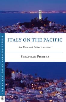 Italy on the Pacific : San Francisco's Italian Americans