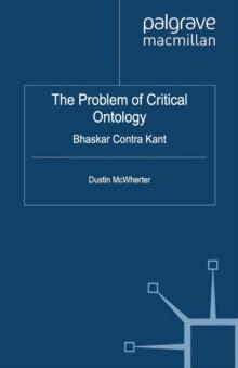 The Problem of Critical Ontology : Bhaskar Contra Kant