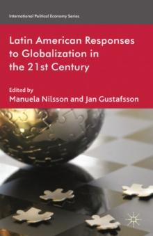 Latin American Responses to Globalization in the 21st Century